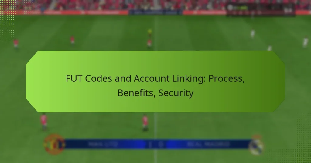 featured-image-fut-codes-and-account-linking-process-benefits-security