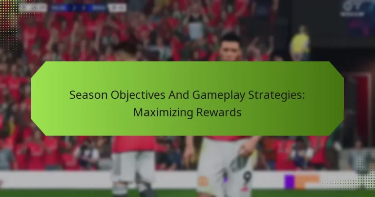featured-image-season-objectives-and-gameplay-strategies-maimizing-rewards