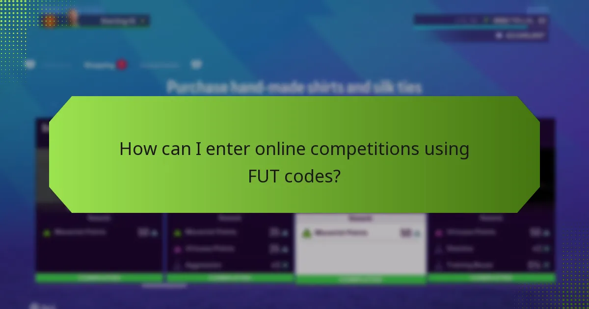 How can I enter online competitions using FUT codes?