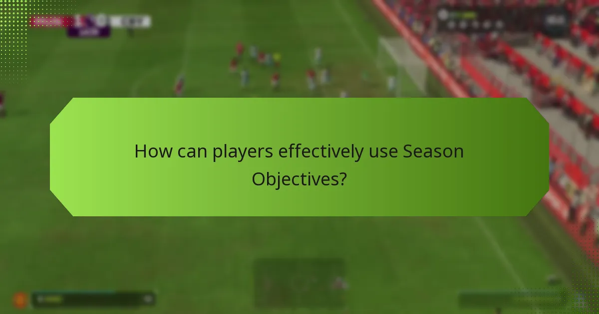 How do Season Objectives benefit players?