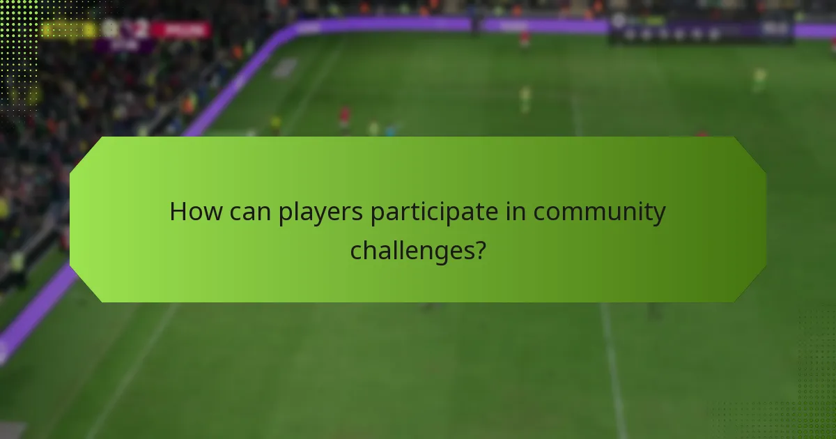 How can players participate in community challenges?