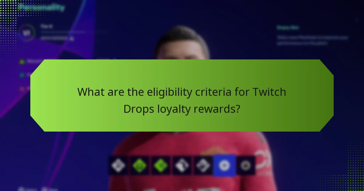 What are the benefits of participating in Twitch Drops?