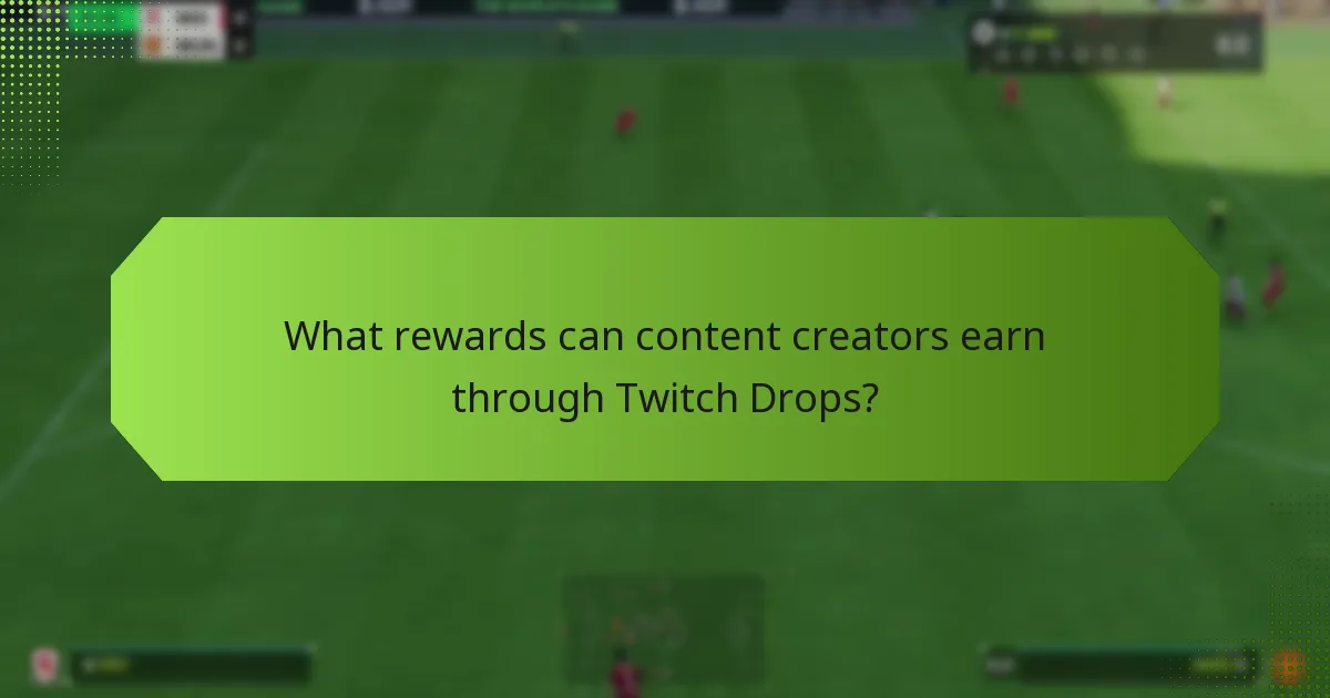 How do Twitch Drops impact monetization opportunities for content creators?
